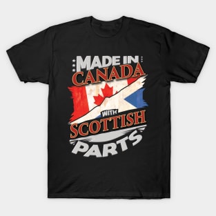 Made In Canada With Scottish Parts - Gift for Scottish From Scotland T-Shirt